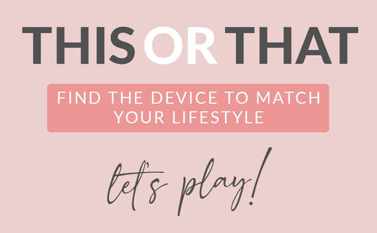 This or That - Find the Device to Match Your Lifestyle. Let's play!