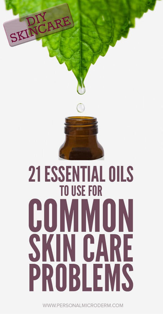 21 Essential Oils To Use For Sommon Skincare Problems