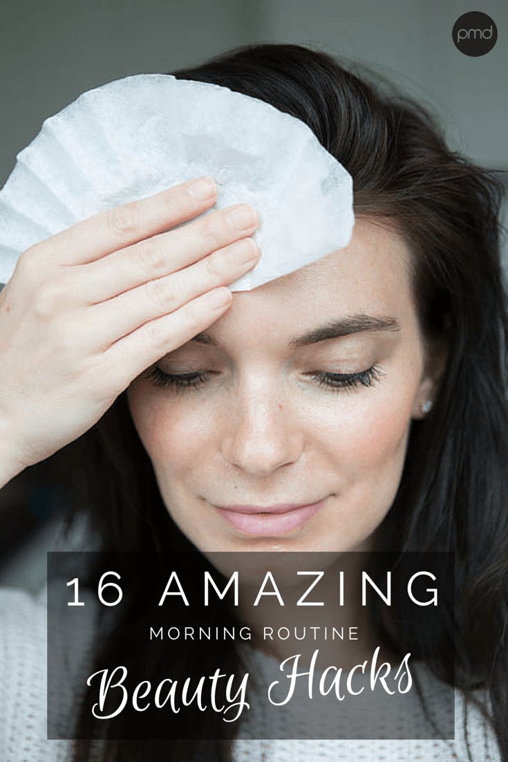 16 Amazing Morning Routine Beauty Hacks